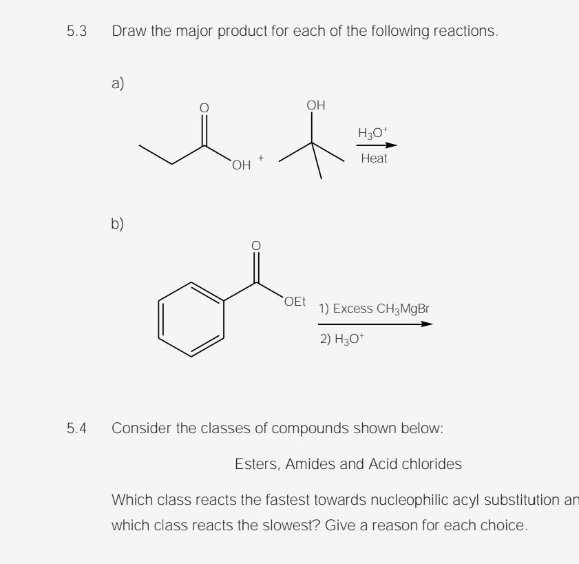 Solved 5.3 Draw the major product for each of the following | Chegg.com