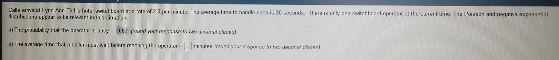 Solved Calls arrive at Lynn Ann Fish's hotel switchboard at | Chegg.com