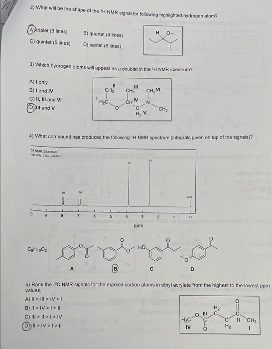 Solved 2) What will be the shape of the 'H NMR signal for