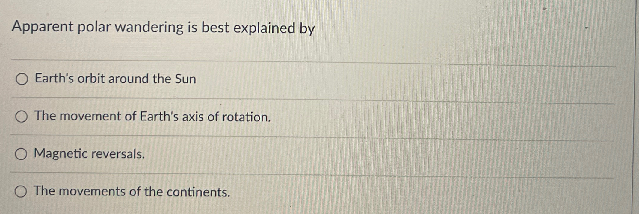 Solved Apparent polar wandering is best explained byEarth's | Chegg.com