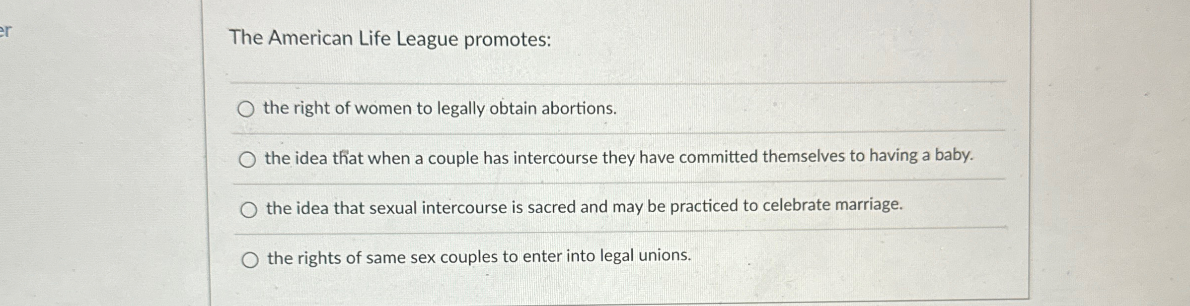 Solved The American Life League promotes:the right of women | Chegg.com