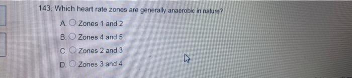 Solved 143. Which Heart Rate Zones Are Generally Anaerobic | Chegg.com