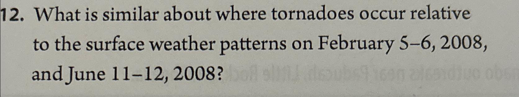 Solved What Is Similar About Where Tornadoes Occur Relative | Chegg.com