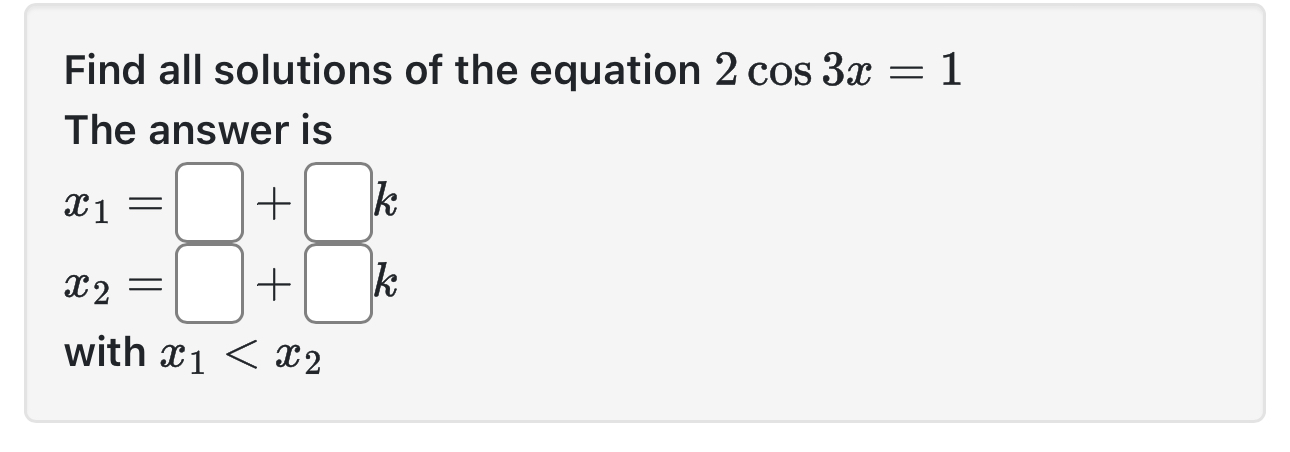 Solved Find all solutions of the equation 2cos3x=1The answer | Chegg.com