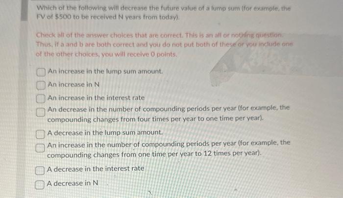 Solved Which of the following will decrease the future value | Chegg.com