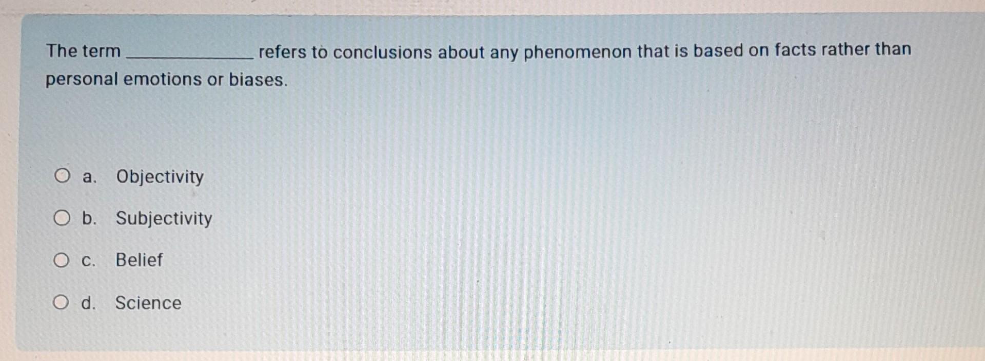 The Term Refers To Conclusions About Any Phenomenon 