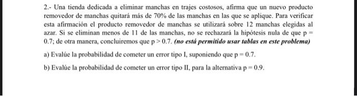 2.- Una tienda dedicada a eliminar manchas en trajes costosos, afirma que un nuevo producto removedor de manchas quitará más