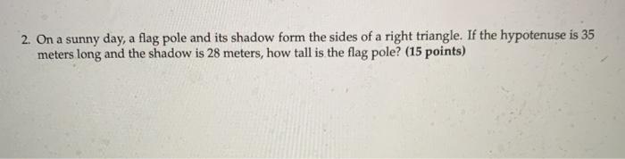 Solved 2. On a sunny day, a flag pole and its shadow form | Chegg.com