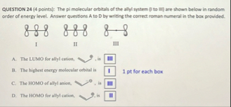 Solved QUESTION 24 (4 ﻿points): The pi molecular orbitals of | Chegg.com