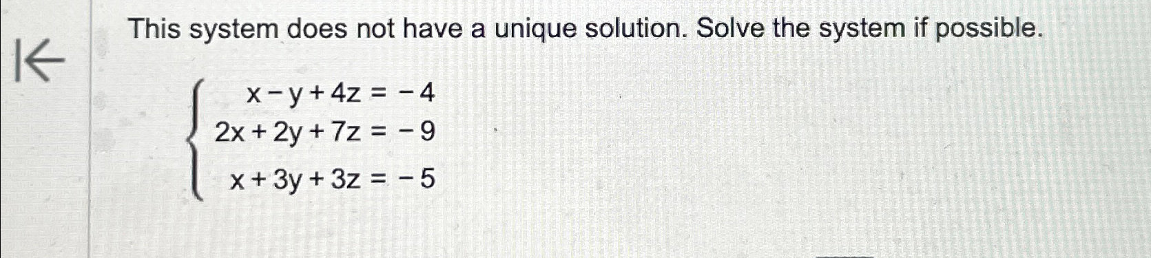 Solved This system does not have a unique solution. Solve | Chegg.com