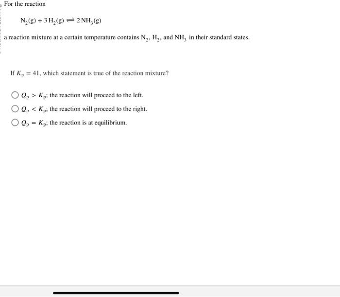 Solved For The Reaction N2 G3h2 G⇌2nh3 G A Reaction 8298