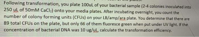 Following transformation, you plate 100uL of your | Chegg.com