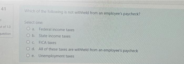 Solved 41 Which of the following is not withheld from an | Chegg.com