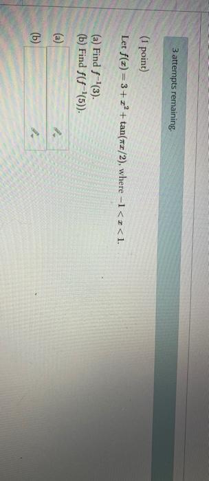 Solved 3 attempts remaining. (1 point) Let f(x)=3+2? + | Chegg.com