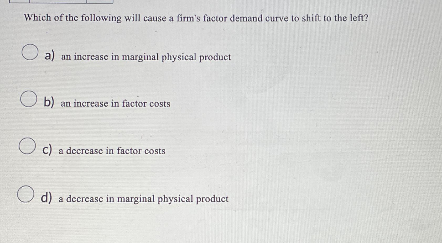 Solved Which of the following will cause a firm's factor | Chegg.com