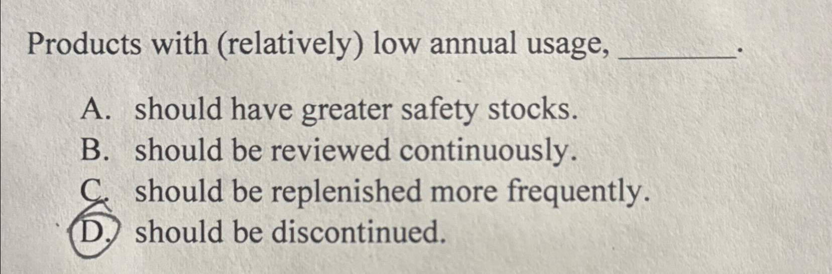 Solved Products with (relatively) ﻿low annual usage,A. | Chegg.com