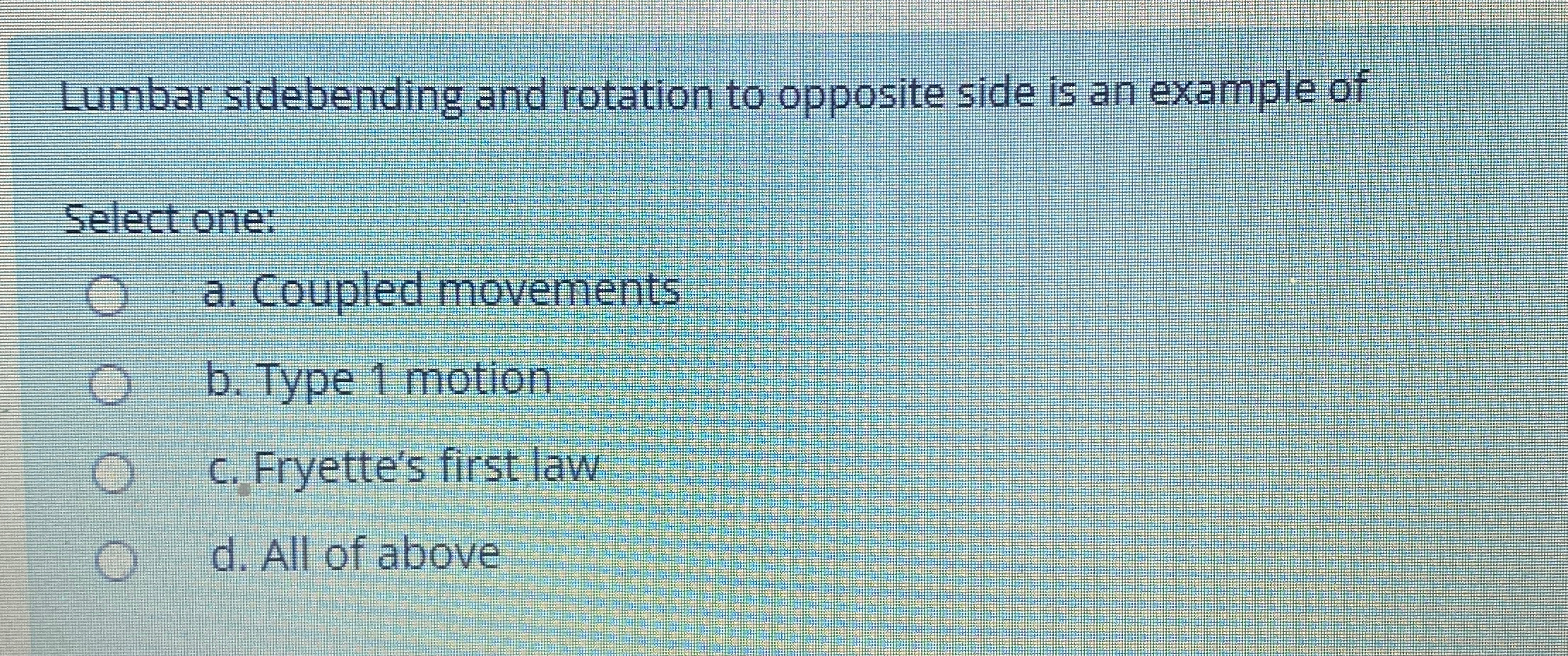 Solved Lumbar sidebending and rotation to opposite side is | Chegg.com