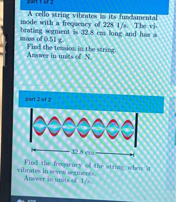 Solved A cello string vibrates in its fundamental mode with