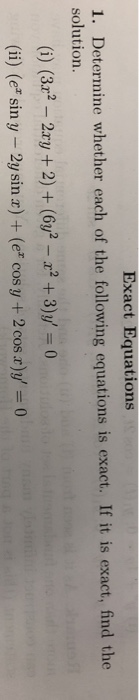 Solved Exact Equations 1. Determine whether each of the | Chegg.com