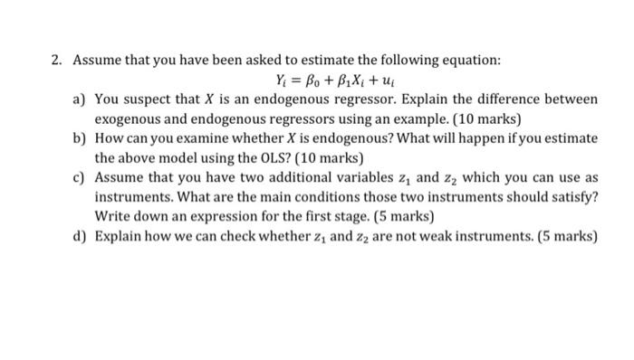 Solved 2. Assume that you have been asked to estimate the | Chegg.com