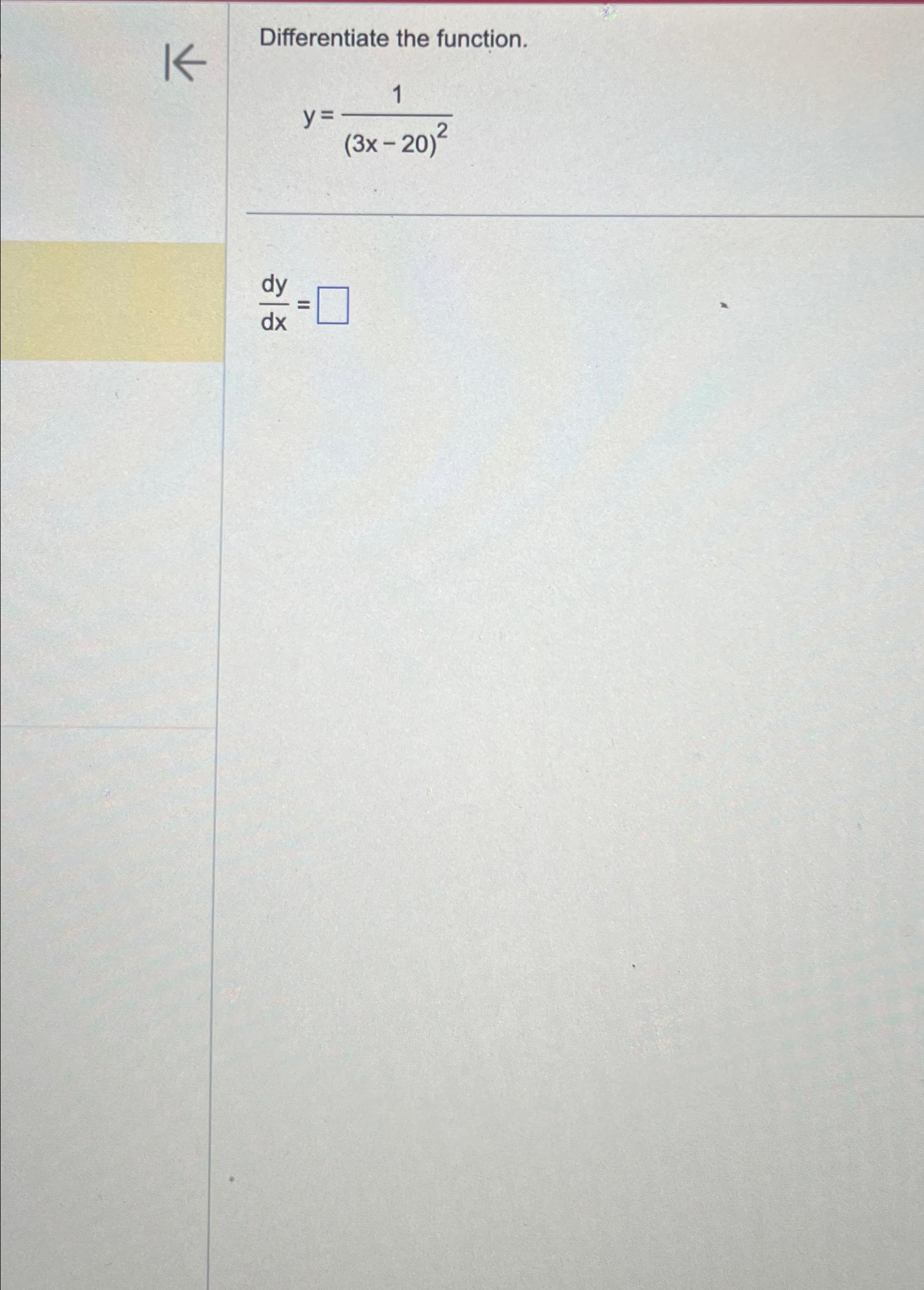 Solved Differentiate The Function Y 1 3x 20 2dydx