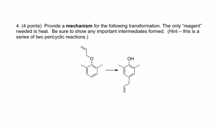 Solved 4. (4 Points) Provide A Mechanism For The Following | Chegg.com