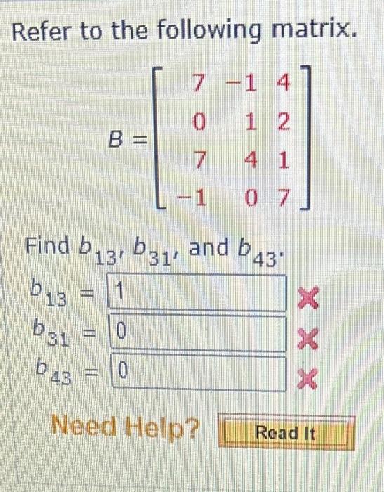 Solved Refer to the following matrix. B=⎣⎡707−1−11404217⎦⎤ | Chegg.com