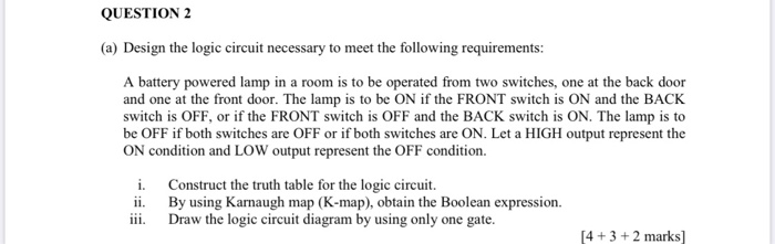 Solved QUESTION 2 (a) Design the logic circuit necessary to | Chegg.com