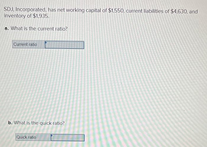 solved-sdj-incorporated-has-net-working-capital-of-1-550-chegg