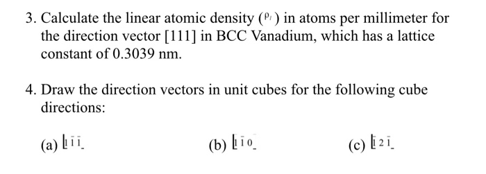 Solved 3. Calculate the linear atomic density (P) in atoms | Chegg.com