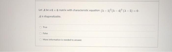 Solved Let A be a 6 x 6 matrix with characteristic equation | Chegg.com