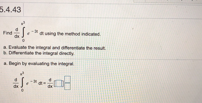 Solved 5.4.43 Le-37 Dt Using The Method Indicated. A. | Chegg.com