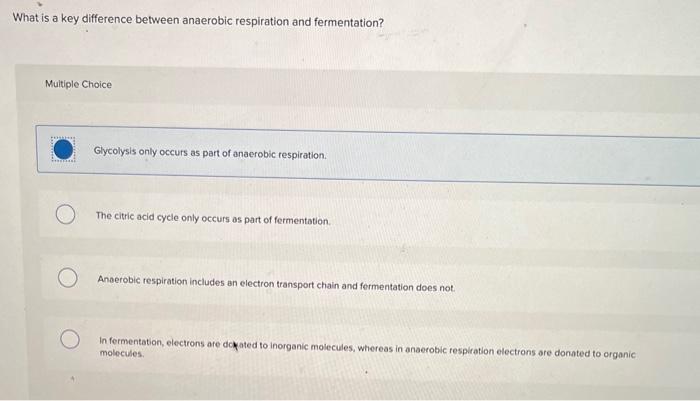 Solved What is a key difference between anaerobic | Chegg.com