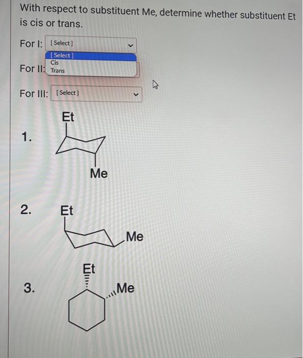Solved With respect to substituent Me, determine whether | Chegg.com