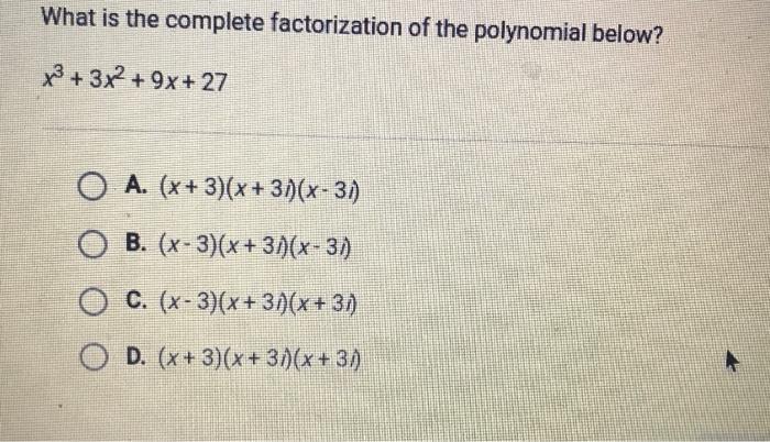 Solved What Is The Complete Factorization Of The Polynomial | Chegg.com