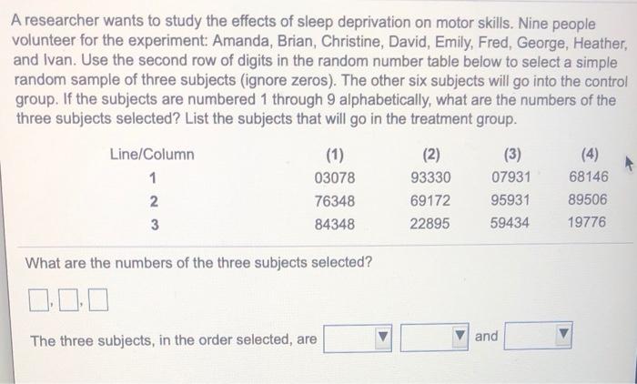 Solved A researcher wants to study the effects of sleep | Chegg.com
