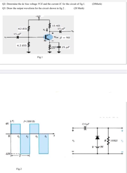 Solved Q2 Determine the de bias voltage VCE and the