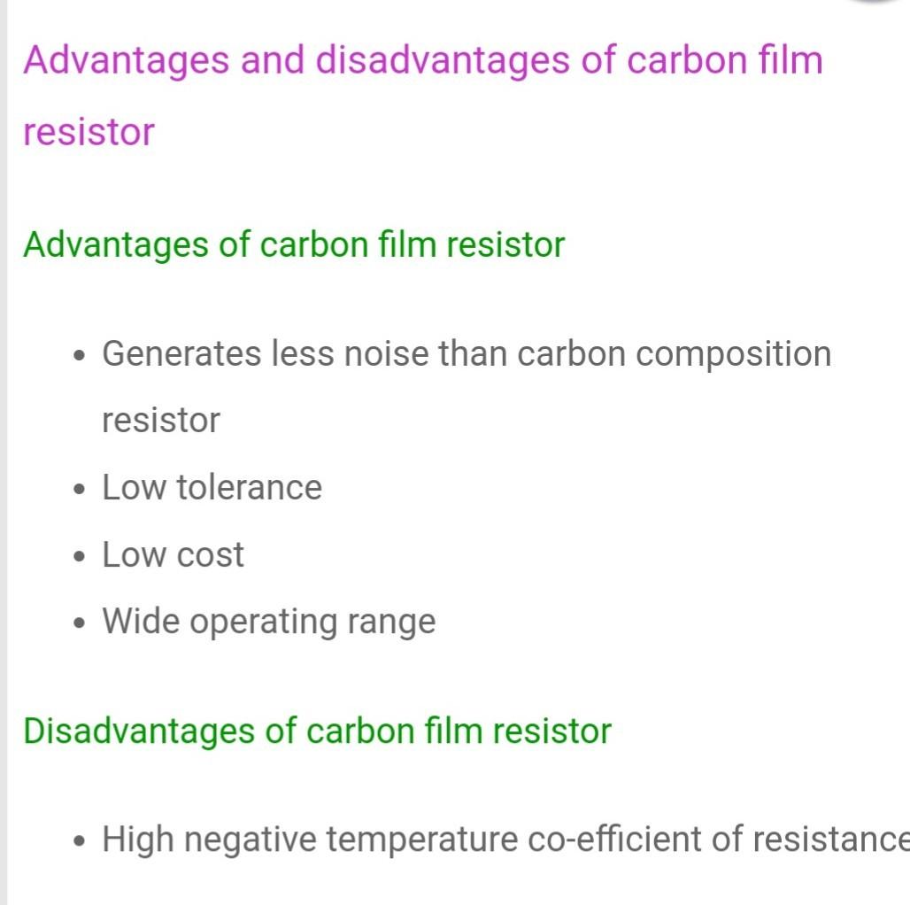 Solved Advantages and disadvantages of carbon film resistor