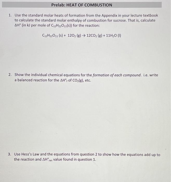 Solved Prelab HEAT OF COMBUSTION 1. Use the standard molar