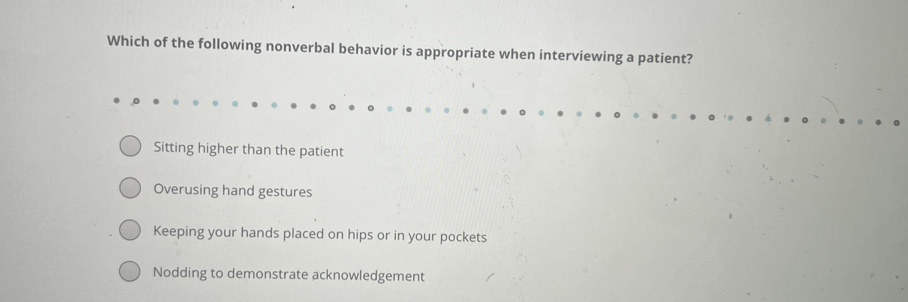 Solved Which of the following nonverbal behavior is | Chegg.com