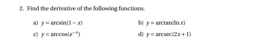 Solved 2. Find The Derivative Of The Following Functions. A) | Chegg.com