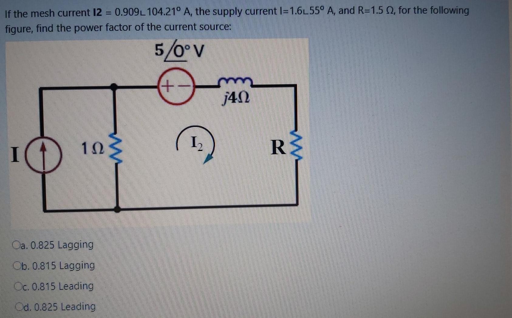 Solved If The Mesh Current 12 0 909l 104 21º A The Suppl Chegg Com