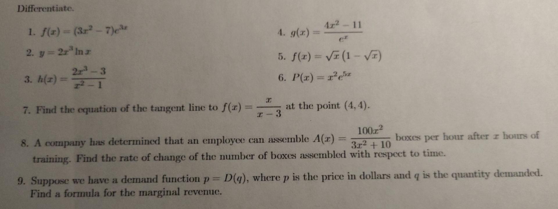 Solved Differentiate. 1. f(x)=(3x2−7)c3x 4. g(x)=ex4x2−11 2. | Chegg.com