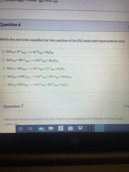 Solved (aq) (aq) Question 6 Write the net ionic equation for