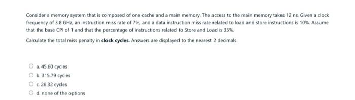 Solved Consider a memory system that is composed of one | Chegg.com