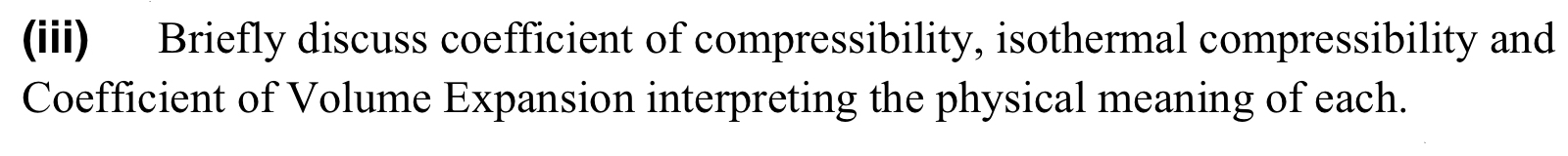 [Solved]: (iii) Briefly discuss coefficient of compressibili