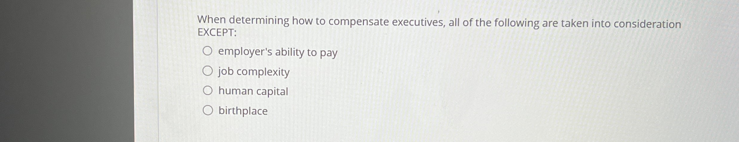Solved When determining how to compensate executives, all of | Chegg.com