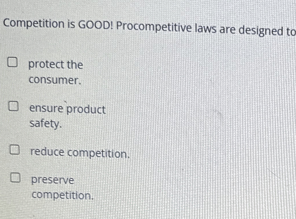 [Solved] Competition is GOOD! laws are desig