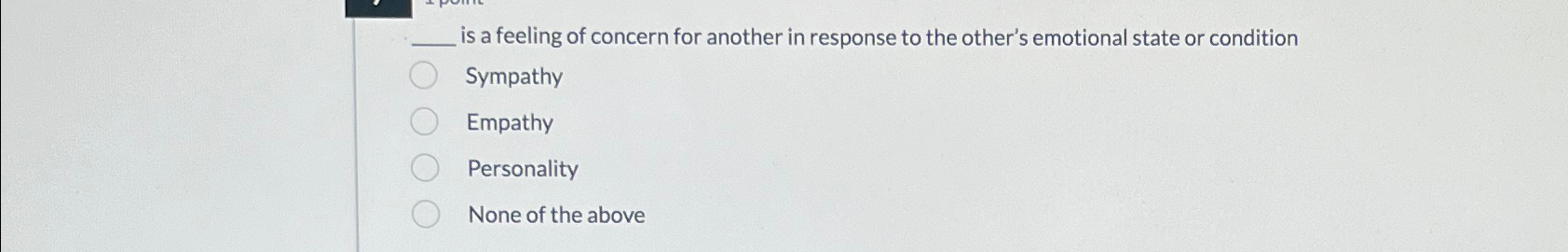Solved is a feeling of concern for another in response to | Chegg.com