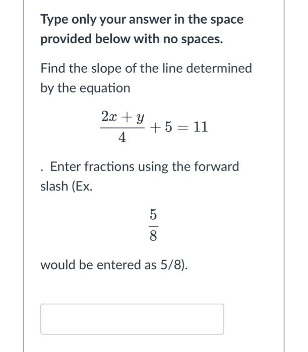 Solved Type only your answer in the space provided below | Chegg.com